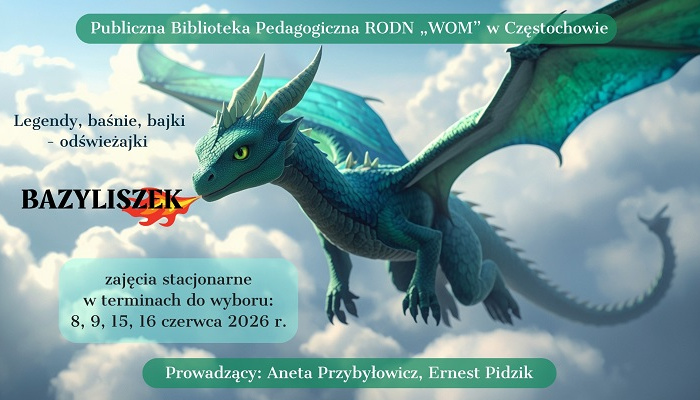 Legendy, baśnie, bajki – odświeżajki: Legenda o Bazyliszku. Zajęcia stacjonarne dla klas I–III szkoły podstawowej