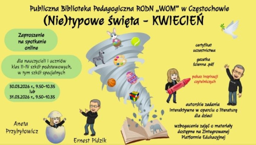 (Nie)typowe święta – KWIECIEŃ – zaproszenie na spotkanie online