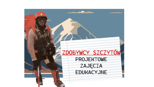 "Zdobywcy szczytów" - projektowe zajęcia edukacyjne