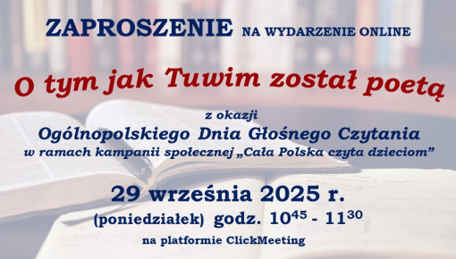 „O tym jak Tuwim został poetą” - zaproszenie do udziału w spotkaniu online z okazji Ogólnopolskiego Dnia Głośnego Czytania