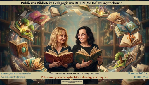 „Polisensoryczne książki, które działają jak magnes” - warsztaty stacjonarne dla nauczycieli bibliotekarzy