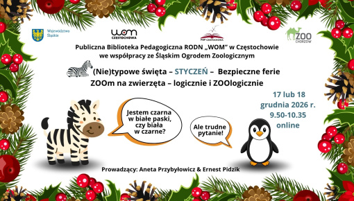 (Nie)typowe święta – Bezpieczne ferie – ZOOm na zwierzęta – logicznie i ZOOlogicznie - zaproszenie na spotkanie online