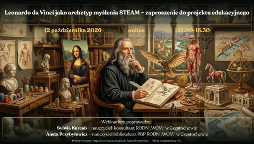 "Leonardo da Vinci jako archetyp myślenia STEAM" - zaproszenie do udziału w projekcie edukacyjnym
