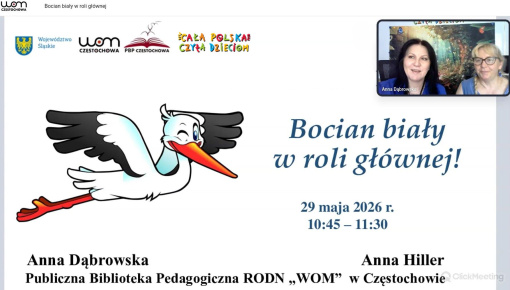"Bocian biały w roli głównej!” - relacja ze spotkania online