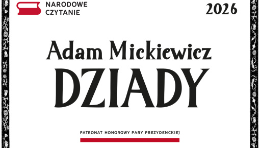 Narodowe Czytanie 2026 – „Dziady” Adama Mickiewicza  – zaproszenie do udziału w wydarzeniu