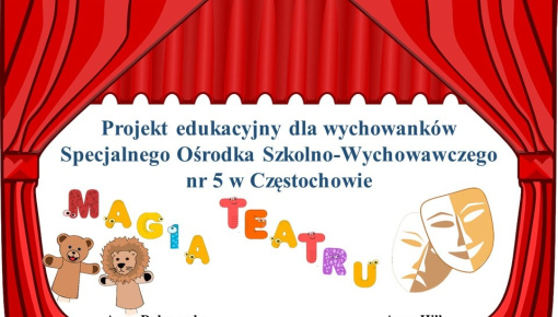 „Magia teatru” – twórcza przestrzeń rozwoju i integracji