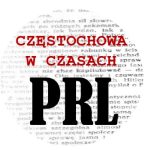 Logo projektu. Na tle liter z gazet napis Częstochowa w czasach PRL