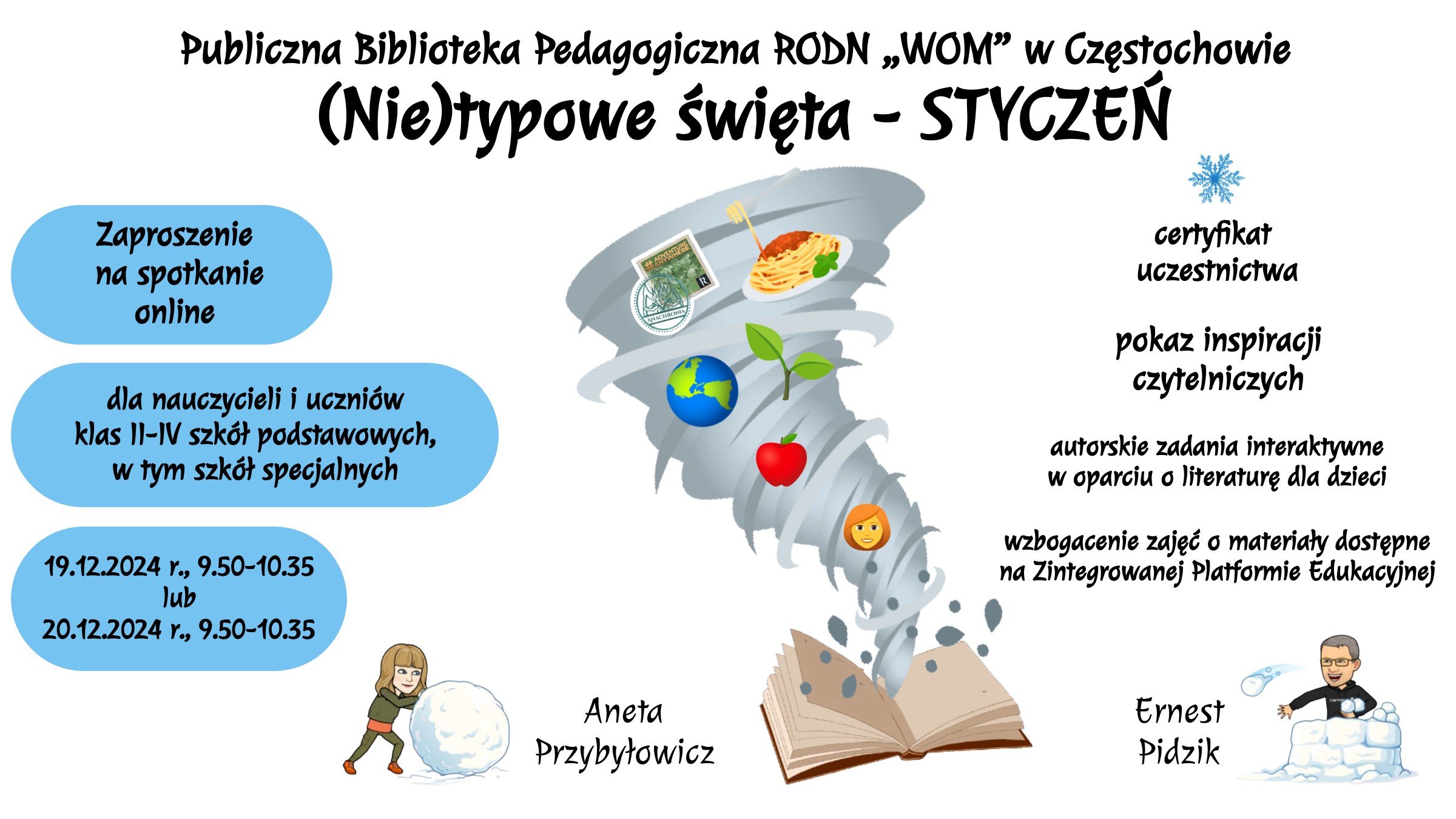 Z książki wychodzi trąba powietrzna, w niej: jabłko, postać z rudymi włosami, spaghetti, Ziemia, liście, znaczek pocztowy. Na grafice – awatary prowadzących, gwiazdy, świąteczna ciuchcia, choinka.